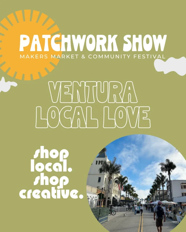 Patchwork Show is rooted in community and creativity — and that doesn’t stop with the festival.

Our Ventura show brings together 100+ local makers, artists, and small businesses for a day of shopping, connection, and inspiration by the sea.

Ventura holds a special place for us — it’s not only full of coastal charm and local creativity, but it’s also home to our beloved @craftcationconference each spring.

Make a day of it at @thePatchworkShow Ventura and explore the shops, eats, and experiences that make this beachside community so special.
📍 Downtown Ventura – California & Main
 🗓️ November 16 / 11–5pm

🎨 Culture & Creativity
Findings Market @findingsmarket 
ArtHouse & Co. @arthouseandcompany 
Smitten Bookstore @smittenbookstore 
Cherie Amour @cherieamourventura 
Ikat & Pearls @ikatandpearls 
superbuzzy @superbuzzy23 
Fabric Town USA @fabrictownusa 
Museum of Ventura County @museumofventuracounty
The Refill Shoppe @therefillshoppe 
Poppies Vintage @poppies_ventura 

✨ Adventures & Outdoor Fun
Ventura Pier & Promenade
Ventura Botanical Gardens @vbgventura 

☕ Coffee & Sweet Treats
Prospect Coffee Roasters @prospectroasters 
Clemente Baking Company @clementebakingco 
Kaapicat Cafe @kaapicatcafe 

🍽️ Local Eats & Drinks
Model Citizen @modelcitizenvta 
Rum Fish y Vino @rumfishyvino 
Cafe Nouveau @cafe.nouveau 
Spencer Makenzie’s @spencermakenzies 
Bank of Italy Cocktail Trust @cocktailtrust